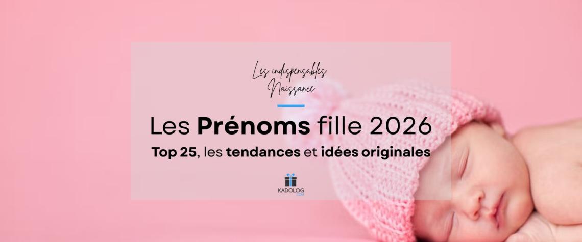 Prénoms Fille - Top 25, tendances France & Belgique et idées originales